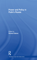 Power and Policy in Putin’s Russia
