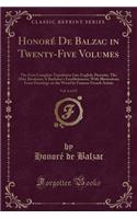 Honoré de Balzac in Twenty-Five Volumes, Vol. 6 of 25: The First Complete Translation Into English; Pierrette; The ABBE Birotteau; A Bachelor's Establishment; With Illustrations from Drawings on the Wood(English)