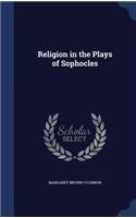 Religion in the Plays of Sophocles