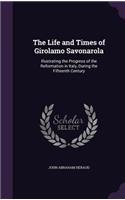 Life and Times of Girolamo Savonarola