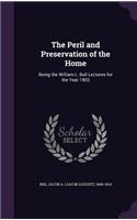 The Peril and Preservation of the Home