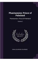 Phantasmion: Prince of Palmland: Phantasmion: Prince Of Palmland; Volume 2
