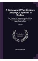 Dictionary Of The Otchipwe Language, Explained In English