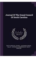 Journal Of The Grand Council Of South Carolina
