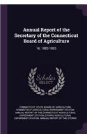 Annual Report of the Secretary of the Connecticut Board of Agriculture