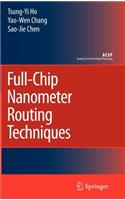 Full-Chip Nanometer Routing Techniques