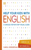 Help Your Kids with English, Ages 10-16 (Key Stages 3-4): A Unique Step-by-Step Visual Guide, Revision and Reference(DK Help Your Kids With)