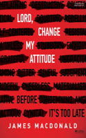 Lord, Change My Attitude - Leader Kit: Before It's Too Late