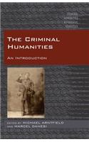 The Criminal Humanities