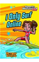 I Only Surf Online