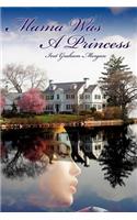 Mama Was A Princess
