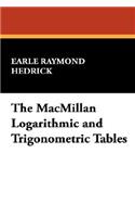 The MacMillan Logarithmic and Trigonometric Tables