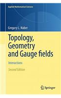 Topology, Geometry and Gauge fields: Interactions(141 Applied Mathematical Sciences)