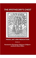 The Apothecaryâ (Tm)S Chest: Magic, Art and Medication