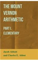 The Mount Vernon Arithmetic - Part I. Elementary