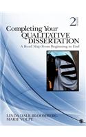 Completing Your Qualitative Dissertation: A Road Map From Beginning to End