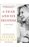 A Year and Six Seconds: A Love Story