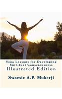 Yoga Lessons for Developing Spiritual Consciousness