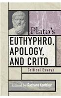 Plato's Euthyphro, Apology, and Crito