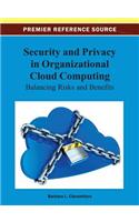 Security and Privacy in Organizational Cloud Computing: Balancing Risks and Benefits