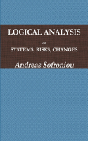 Logical Analysis of Systems, Risks, Changes
