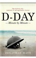 D-Day: Minute by Minute