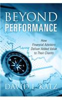Beyond Performance: How Financial Advisors Deliver Added Value to Their Clients