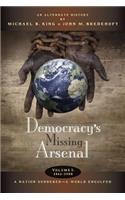 Democracy's Missing Arsenal