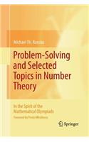 Problem-Solving and Selected Topics in Number Theory