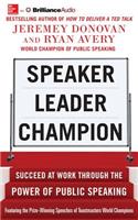 Speaker, Leader, Champion