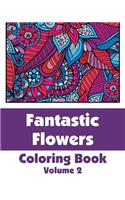 Fantastic Flowers Coloring Book