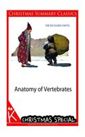 Anatomy of Vertebrates [Christmas Summary Classics]