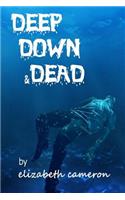 Deep Down & Dead
