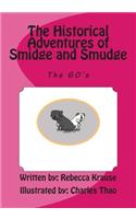 The Historical Adventures of Smidge and Smudge: The 60's