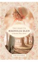 Road to Magnolia Glen, The