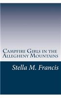 Campfire Girls in the Allegheny Mountains