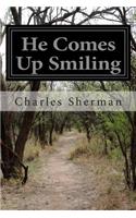 He Comes Up Smiling