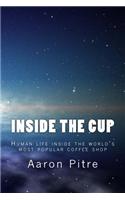 Inside the Cup: A Play about Human Life Inside World's Most Popular Coffee Shop