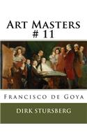 Art Masters # 11: Francisco de Goya: Francisco de Goya