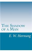The Shadow of a Man