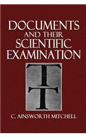 Documents and Their Scientific Examination: With Especial Reference to the Chemistry Involved in Cases of Suspected Forgery, Investigation of Disputed