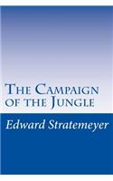 The Campaign of the Jungle