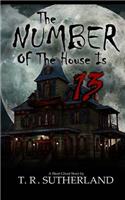 The Number of the House is 13