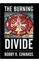 The Burning Divide: Memoirs of a Black Fire Fighter(English)