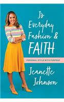 J's Everyday Fashion and Faith