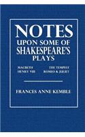 Notes Upon Some of Shakespeare's Plays