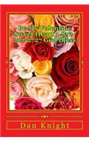 Be My Valentine Sweet Heart 1-872-212-2727 God Bless: I Am a Help Less Romantic and I Want to Go Out with You