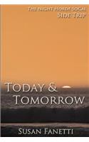 Today & Tomorrow