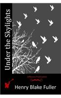 Under the Skylights: (English)