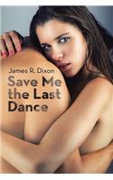 Save Me the Last Dance